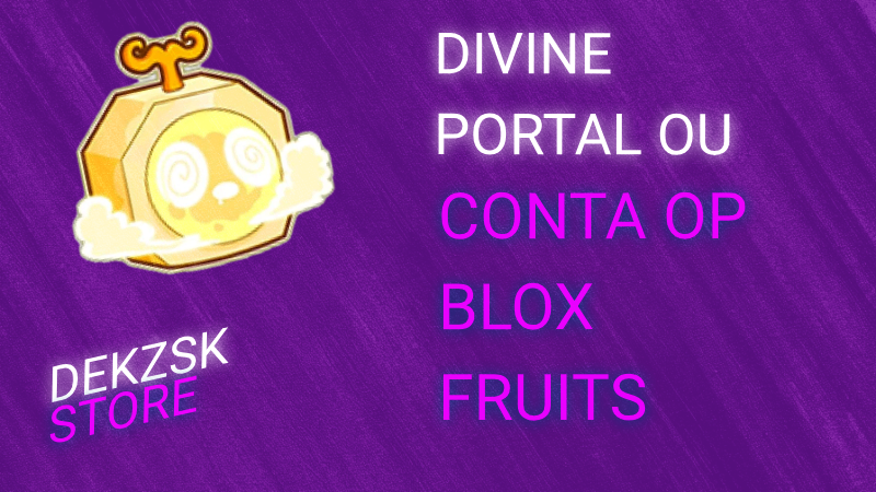 「👑🍉」DIVINE PORTAL OU C0NTA DE BLOX FRUITS