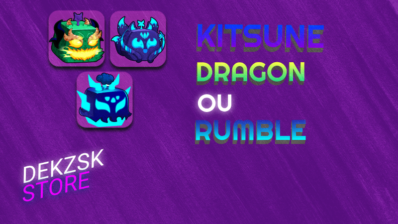 「🍀」 KITSUNE, DRAGON OU RUMBLE!!! 😍🎁🎲