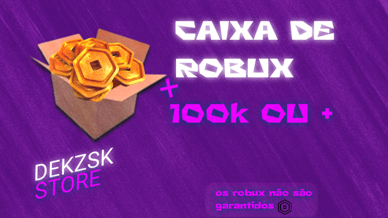 ⭐ CAIXA DE ROBUX ATE 100K ROBUX🍉