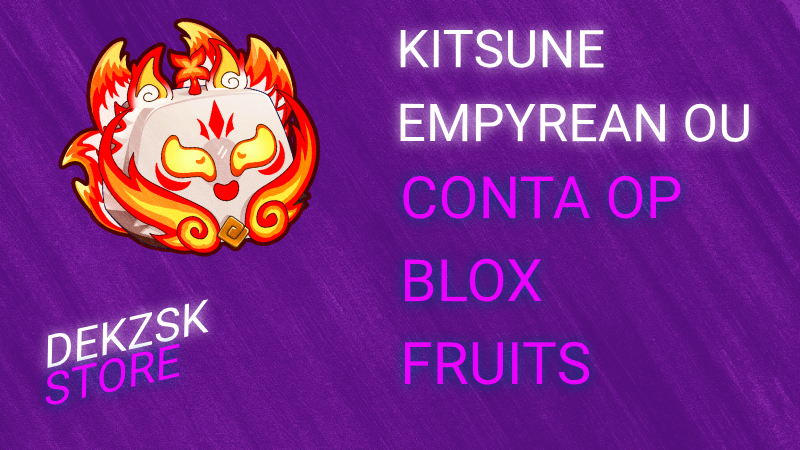「🦊🍎」KITSUNE EMPYREAN OU C0NTA DE BLOX FRUITS
