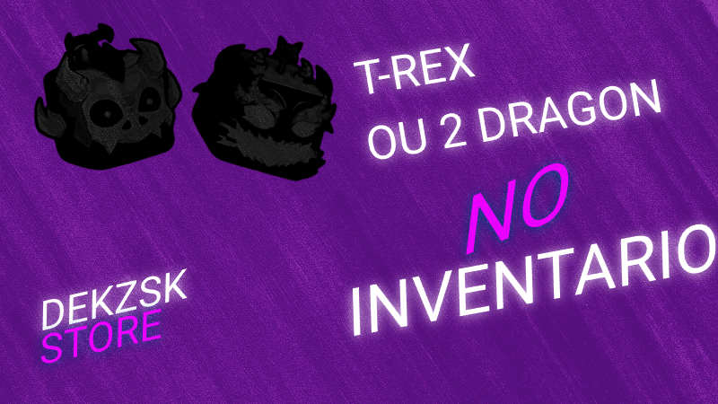 「🐉」2 Dragon EAST/WEST ou T-REX 🍉⭐