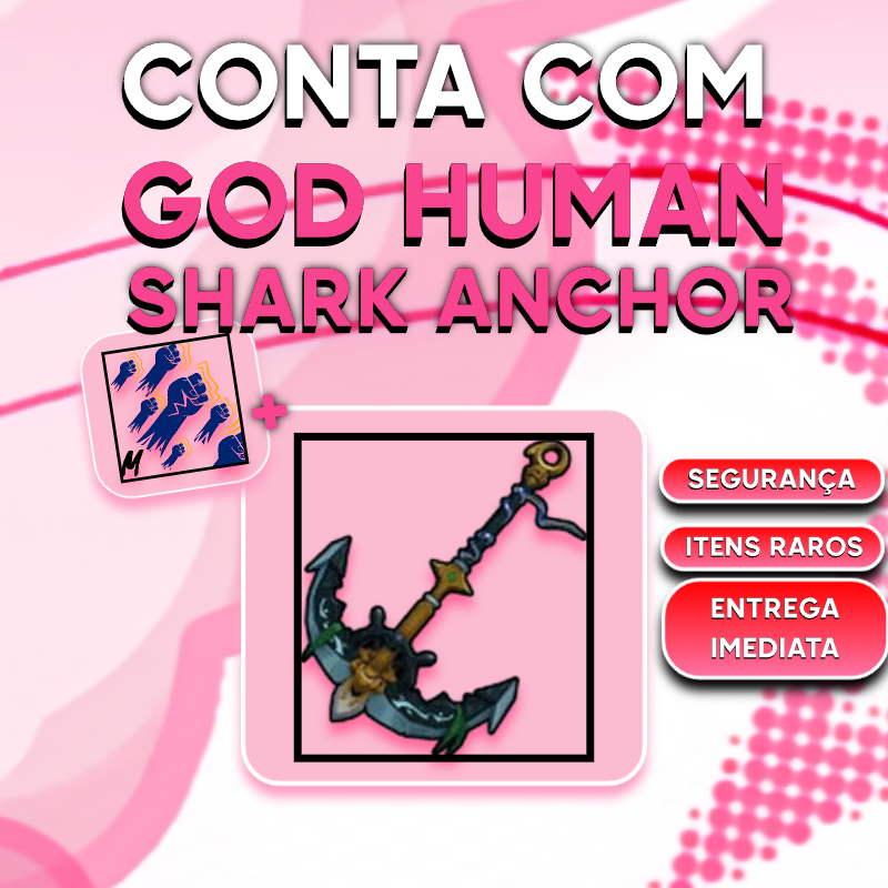 GodHuman👊+ Shark Anchor⚓