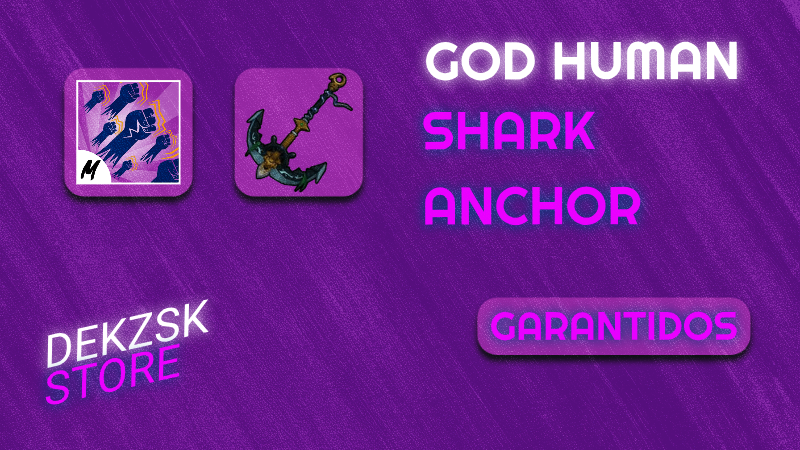 GodHuman👊 + Level máximo 🍀+ Shark Anchor⚓