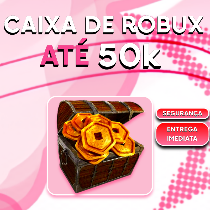 ⭐ CAIXA DE ROBUX ATE 50K ROBUX🍉